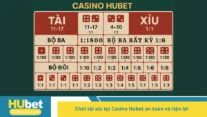 Chơi tài xỉu tại Casino Hubet an toàn và tiện lợi