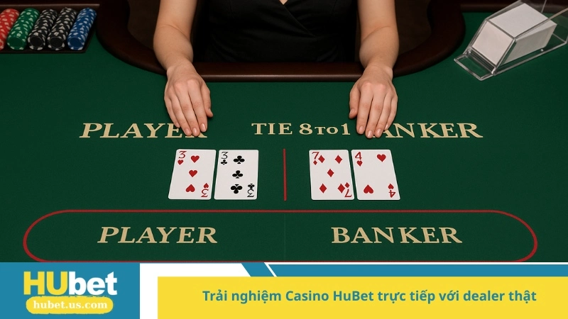 Trải nghiệm Casino HuBet trực tiếp với dealer thật