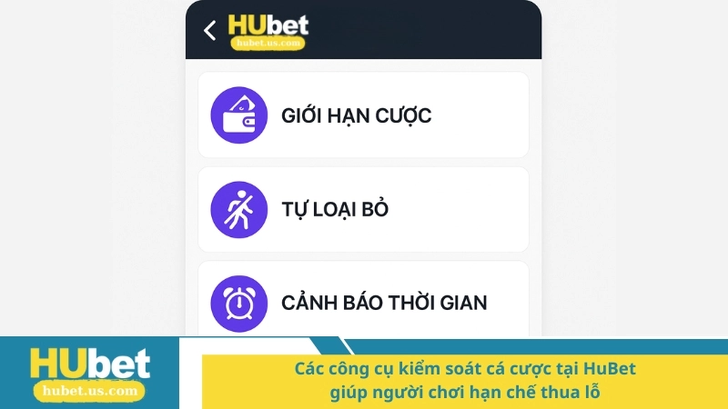 Các công cụ kiểm soát cá cược tại HuBet giúp người chơi hạn chế thua lỗ