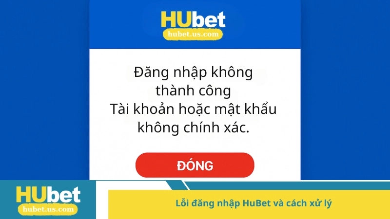 lỗi đăng nhập HuBet và cách xử lý